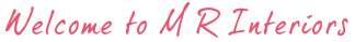 Welcome to MR Interiors